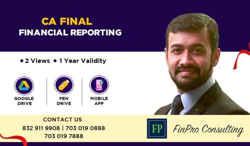 CA Final Financial reporting Course Details